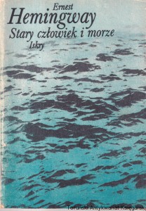 Stary człowiek i morze / Ernest Hemingway