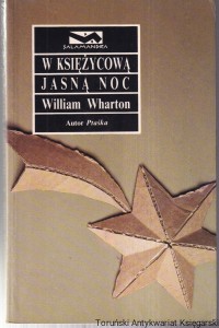 W księżycową jasną noc / William Wharton [1993]