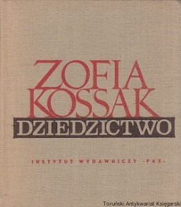 Dziedzictwo / Zofia Kossak