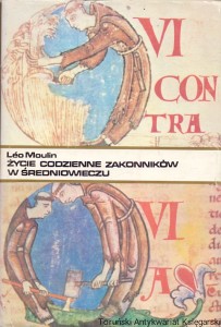 Życie codzienne zakonników w Średniowieczu (X-XV wiek) / Leo Moulin 