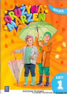 Drużyna marzeń : trzylatek : Karty 1 : materiał testowy / Ewa Janus, Marlena Szeląg, Gabriela Lipińska, Gabriela Matczak-Kompanowska, Anna Makowska 