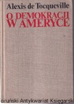 O demokracji w Ameryce / Alexis de Tocqueville