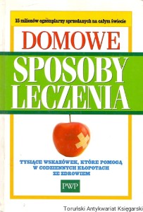 Domowe sposoby leczenia / Praca zbiorowa