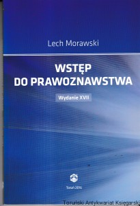 Wstęp do prawoznawstwa: Wydanie XVII (2016) / Lech Morawski 