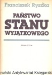 Państwo stanu wyjątkowego : Rzecz o systemie państwa i prawa Trzeciej Rzeszy / Franciszek Ryszka 
