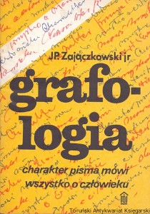 Grafologia : Charakter pisma mówi wszystko o człowieku / J. P. Zajaczkowski jr
