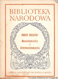 Monachomachia i Antymonachomachia : Biblioteka Narodowa Nr 197, Seria I / Ignacy Krasicki 