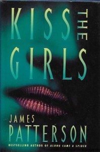 Kiss the girls / James Patterson