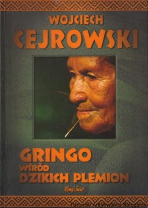 Gringo wśród dzikich plemion / Wojciech Cejrowski (Twarda oprawa) (1)