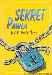 Sekret Pawła : Zawodnik Jezusa Chrystusa / Jose H. Prado Flores