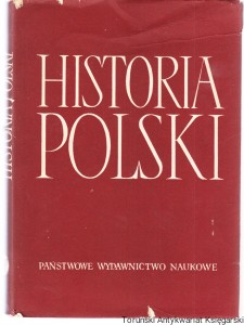 Historia Polski Tom IV 1918-1939 Część 1 1918-1926 Rozdz. I-XIII (1918-1921) / pod redakcją Leona Grosfelda i Henryka Zielińskiego