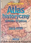 Atlas historyczny : Szkoła średnia 1815-1939 / Julia Tazbir
