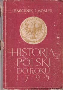 Historia Polski do roku 1795 / Helena Michnik i Ludwika Mosler 