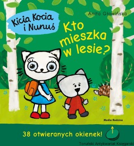 Kicia Kocia i Nunuś. Kto mieszka w lesie? / Anita Głowińska