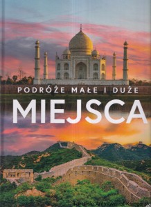 Podróże małe i duże MIEJSCA / Monika Karolczuk i Izabela Wojtyczka