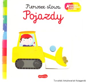 Pierwsze słowa : pojazdy / zilustrowała Nathalie Choux