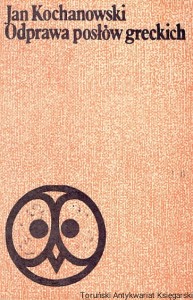 Odprawa posłów greckich : Biblioteka lektur szkolnych / Jan Kochanowski