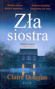 Zła siostra  / Claire Douglas  