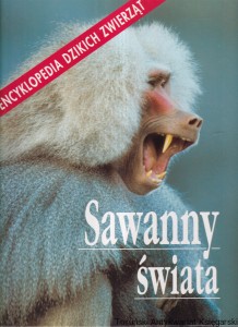 Sawanny Świata : Encyklopedia Dzikich Zwierząt / brak autora