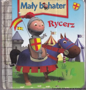 Mały bohater : Rycerz / Emilie Beaumont, Nicolas Francescon