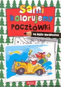 Sami kolorujemy pocztówki na Boże Narodzenie  / Ola Makowska, Marcin Piwowarski 