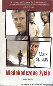 Niedokończone życie  / Mark Spragg 
