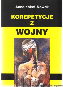 Korepetycje z wojny / Anna Kokot-Nowak