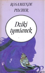 Dziki tymianek  / Rosamunde Pilcher  