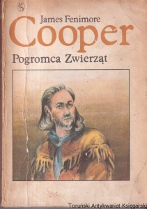 Pogromca zwierząt czyli pierwsza ścieżka wojenna / James Fenimore Cooper