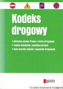 Kodeks drogowy : Gazeta Wyborcza / Krzysztof Jurga, Marcin Sobolewski  