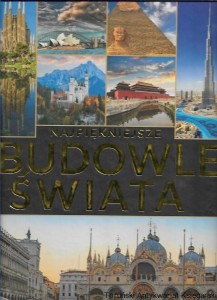 Najpiękniejsze budowle świata / Praca zbiorowa