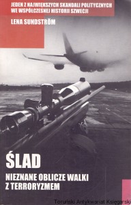Ślad : nieznane oblicze walki z terroryzmem : Literatura faktu  / Lena Sundstorm 