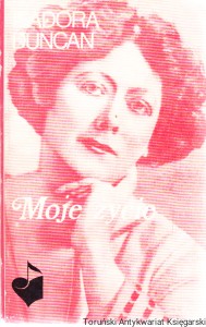 Moje życie / Isadora Duncan