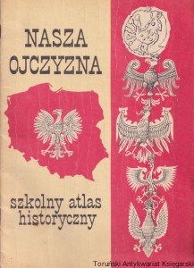 Nasza ojczyzna: szkolny atlas historyczny / Teresa Smyl (red.)