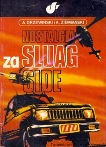 Nostalgia za Sluag Side  / Andrzej Drzewiński, Andrzej Ziemiański 