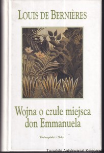 Wojna o czułe miejsca don Emmanuela / Louis de Bernieres