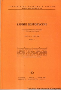 Zapiski Historyczne poświęcone historii Pomorza i krajów bałtyckich Tom LI -Rok 1986 : Zeszyt 3 Kształtowanie się terytorium ziemi dobrzyńskiej w średniowieczu, O wolności Fryzyjczyków w średniowieczu, Piśmiennictwo dotyczące podróży
