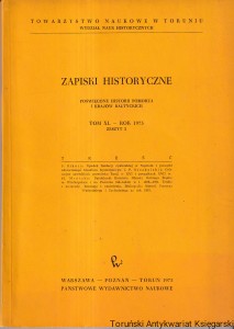 Zapiski Historyczne poświęcone historii Pomorza i krajów bałtyckich Tom XL- Rok 1975 : Zeszyt 2 [Upadek fundacji cysterskiej w Szpetalu i początki odnowionego klasztoru byszewskiego, Cele wojen szwedzkich przeciwko Rosji w XVI i początkach XVII w]