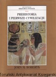 Prehistoria i pierwsze cywilizaje Tom I : Ilustrowana historia świata / John M. Roberts