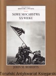 Nowe mocarstwa XX wieku Tom IX : Ilustrowana historia świata / John M. Roberts