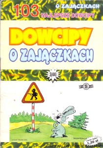 Dowcipy o zajączkach : 103 najlepsze dowcipy / Szczepan Sadurski (oprac.)    