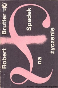 Spadek na życzenie : Klub srebrnego klucza  / Robert Brutter 