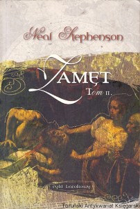 Zamęt Tom II  : Cykl barokowy / Neal Stephenson  