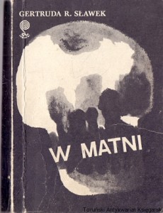 W matni : Labirynt  / Gertruda R. Sławek  