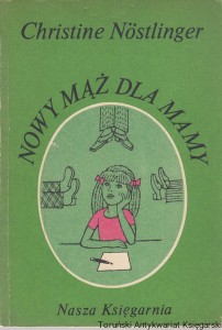 Nowy mąż dla mamy / Christine Nostlinger