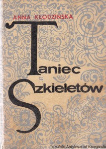 Taniec szkieletów / Anna Kłodzińska    