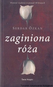 Zaginiona róża  / Serdar Orkan  