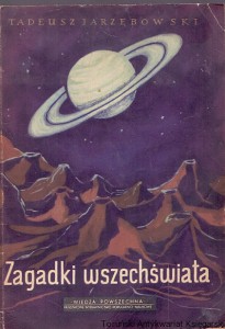 Zagadki wszechświata : Biblioteczka dla każdego  / Tadeusz Jarzębowski 