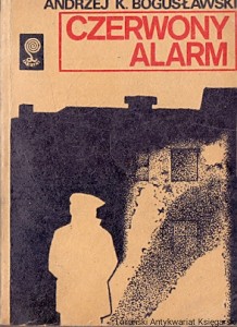 Czerwony alarm : Labirynt  / Andrzej K. Bogusławski  