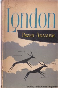 Przed Adamem / Jack London